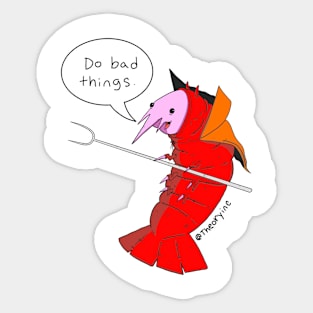 Do bad things! Sticker